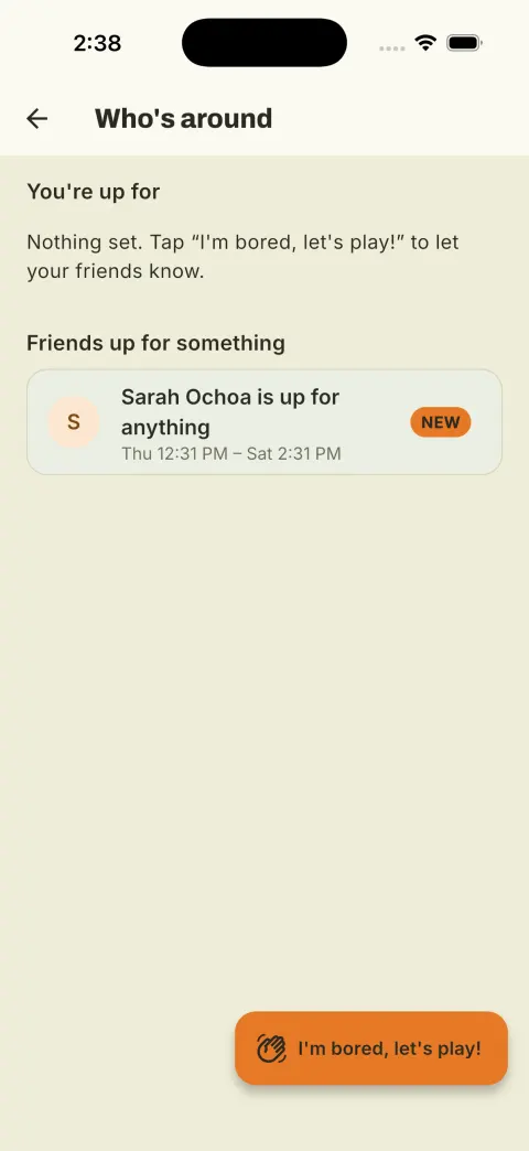 The “who’s around” feed showing a friend who is up for something.